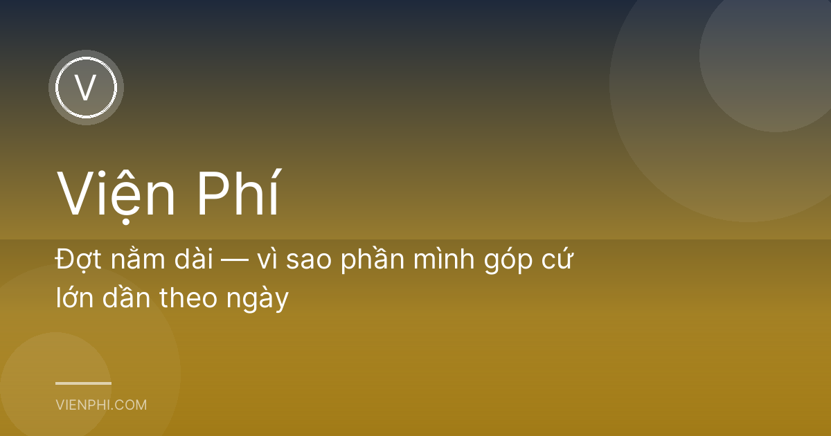 Đợt nằm dài — vì sao phần mình góp cứ lớn dần theo ngày